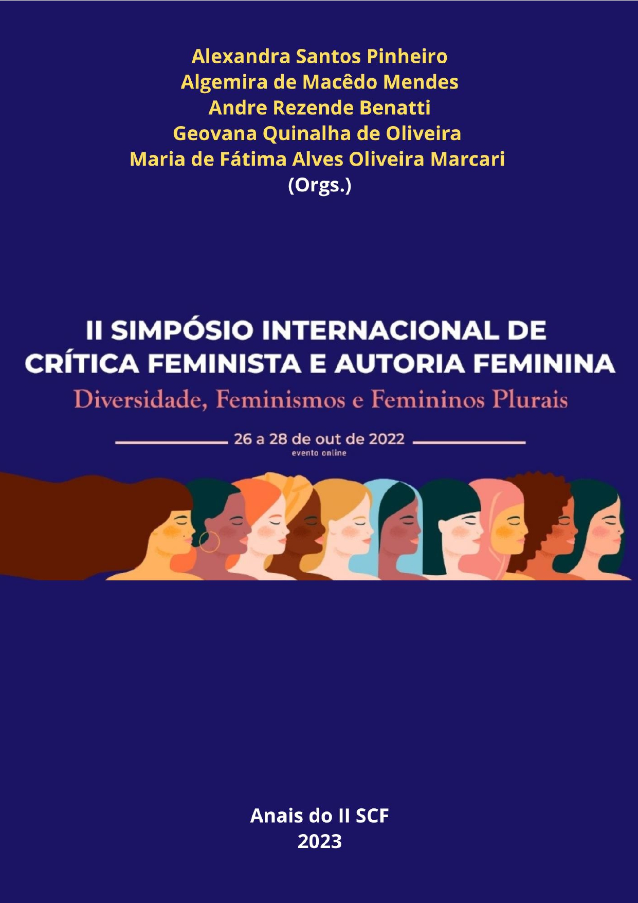 					Visualizar v. 1 n. 2 (2023): Anais do II Simpósio Internacional de Crítica Feminista e Autoria Feminina
				
